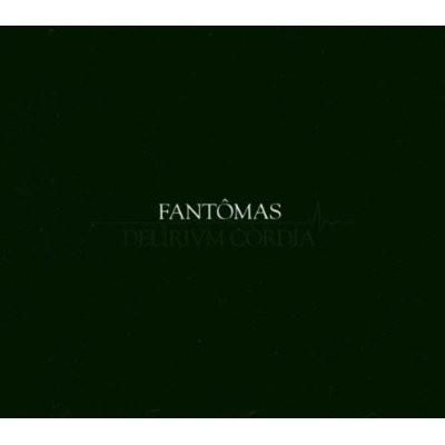 FANTOMAS / ファントマス / DELIRIUM CORDIA