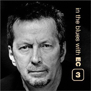 ERIC CLAPTON / エリック・クラプトン / IN THE BLUES WITH EC 3