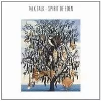 SPIRIT OF EDEN/TALK TALK/トーク・トーク｜ROCK / POPS / INDIE