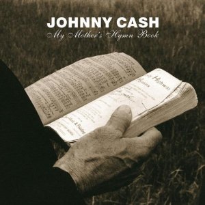 JOHNNY CASH / ジョニー・キャッシュ / MY MOTHER'S HYMN BOOK
