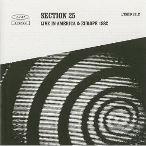 SECTION 25 / セクション25 / LIVE IN AMERICA & EUROPE 1982