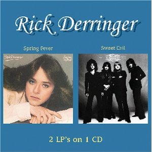 RICK DERRINGER / リック・デリンジャー / SPRING FEVER/SWEET EVIL