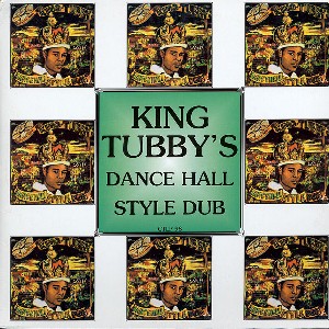 KING TUBBY / キング・タビー / DANCEHALL STYLE DUB