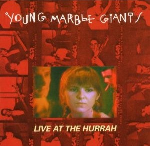 YOUNG MARBLE GIANTS / ヤング・マーブル・ジャイアンツ / LIVE AT THE HURRAH