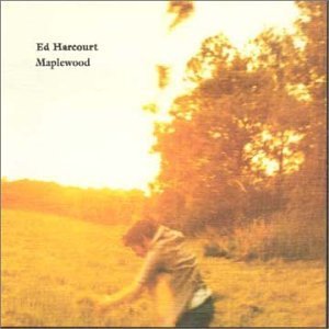 ED HARCOURT / エド・ハーコート / MAPLEWOOD