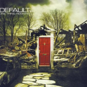 DEFAULT / デフォルト / ONE THING REMAINS