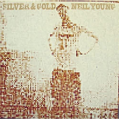 NEIL YOUNG (& CRAZY HORSE) / ニール・ヤング / SILVER & GOLD