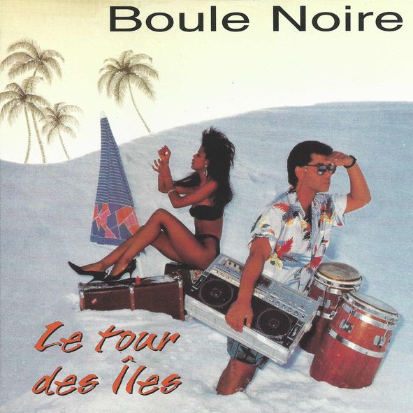 BOULE NOIRE / ブール・ノアール / LE TOUR DES ILES
