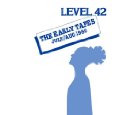 LEVEL 42 / レヴェル42 / EARLY TAPES