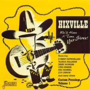 V.A. (ROCK'N'ROLL/ROCKABILLY) / VOL. 1-HIXVILLE-WE'LL HAVE A TIME YES-SIREE!