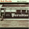 BOB MARTIN / ボブ・マーティン / NEXT TO NOTHIN