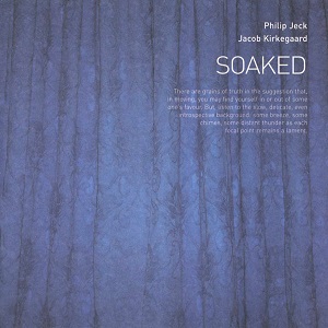 PHILIP&JACOB KIRKEGAARD JECK / PHILIP JECK & JACOB KIRKEGAARD / SOAKED