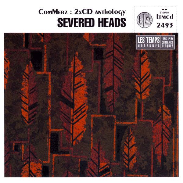 SEVERED HEADS / セヴァード・ヘッズ / COMMERZ 1982-2006