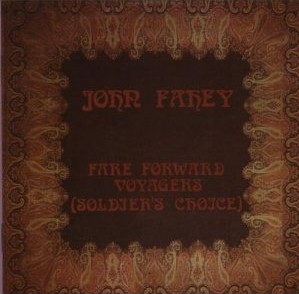 JOHN FAHEY / ジョン・フェイヒイ / FARE FORWARD VOYAGERS