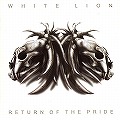 WHITE LION / ホワイト・ライオン / RETURN OF THE PRIDE