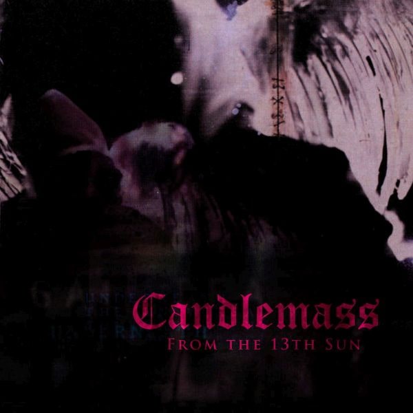CANDLEMASS / キャンドルマス / FROM THE 13TH SUN