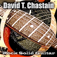DAVID T. CHASTAIN / デヴィッド・チャステイン / ROCK SOLID GUITAR