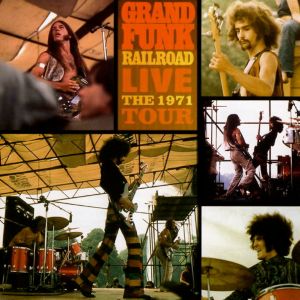 グランド・ファンク・レイルロード (グランド・ファンク) / LIVE - THE 1971 TOUR
