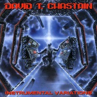 DAVID T. CHASTAIN / デヴィッド・チャステイン / INSTRUMENTAL VARIATIONS