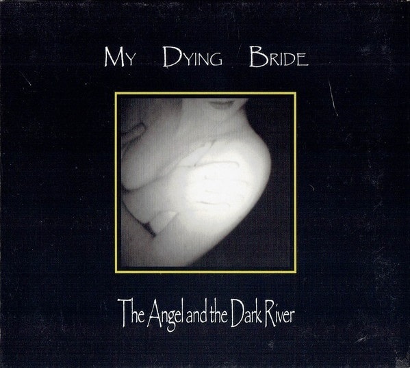 MY DYING BRIDE / マイ・ダイング・ブライド / ANGEL AND THE DARK RIVER<DIGI> 
