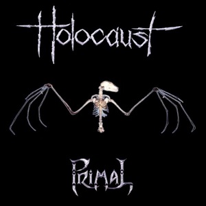 HOLOCAUST / ホロコースト / PRIMAL
