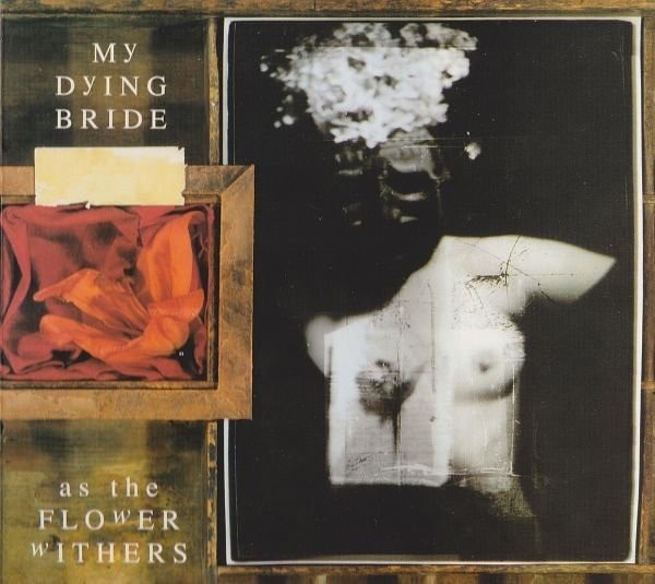 MY DYING BRIDE / マイ・ダイング・ブライド / AS THE FLOWER WITHERS