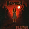 BEDEMON / ビデーモン / CHILD OF DARKNESS : FROM THE ORIGINAL MASTER TAPES