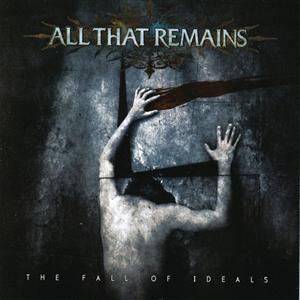 ALL THAT REMAINS / オール・ザット・リメインズ / FALL OF IDEALS