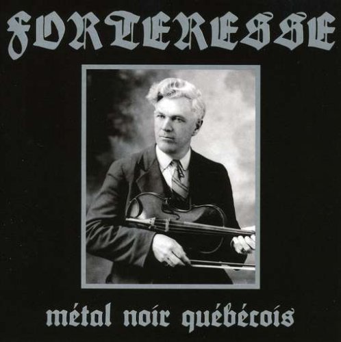 FORTERESSE / METAL NOIR QUEBECOIS