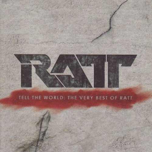 RATT / ラット / TELL THE WORLD: THE VERY BEST OF RATT