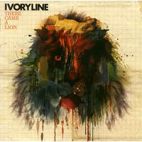 IVORYLINE / アイヴォリーライン / THERE CAME A LION