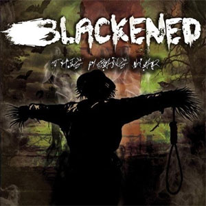 BLACKENED / THIS MEANS WAR