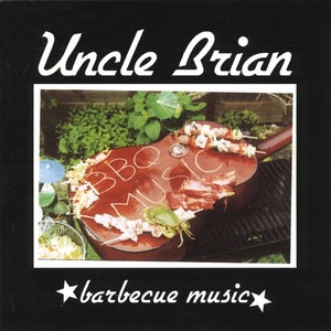 UNCLE BRIAN / アンクルブライアン / BARBECUE MUSIC