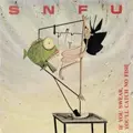SNFU / エスエヌエフユー / IF YOU SWEAR YOU'LL CATCH NO FISH