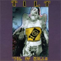 TILT / ティルト / 'TIL IT KILLS (レコード)