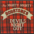 MIGHTY MIGHTY BOSSTONES / DEVIL'S NIGHT OUT