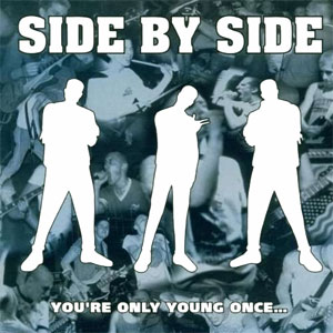 SIDE BY SIDE / YOU'RE ONLY YOUNG ONCE