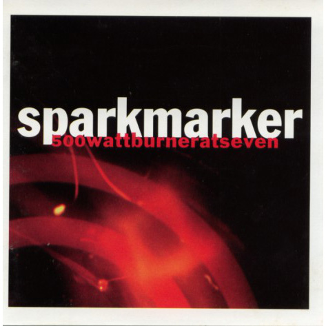 SPARKMARKER / 500 WATTBURNER AT SEVEN