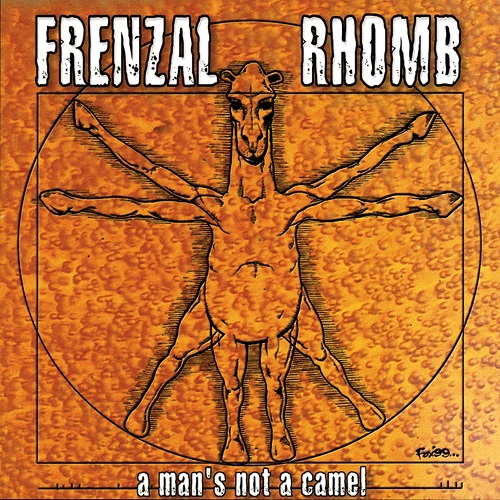 FRENZAL RHOMB / MAN'S NOT A CAMEL (lp)