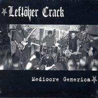 LEFTOVER CRACK / レフトオーヴァークラック / MEDIOCRE GENERICA (レコード)