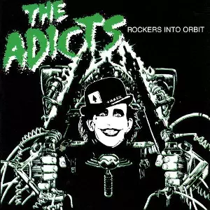 ADICTS / アディクツ / ROCKERS INTO ORBIT