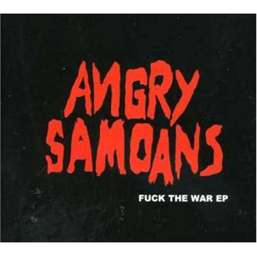 ANGRY SAMOANS / アングリーサモアンズ / FUCK THE WAR EP