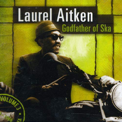 LAUREL AITKEN / ローレル・エイトキン / GODFATHER OF SKA