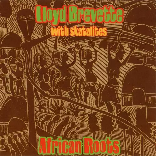 LLOYD BREVETTE WITH SKATALITES / AFRICAN ROOTS