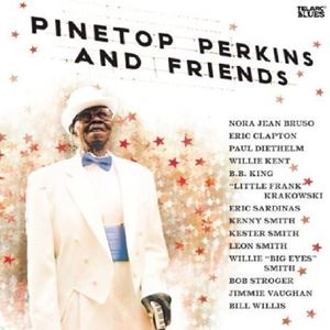 PINETOP PERKINS / パイントップ・パーキンス / PINETOP PERKINS & FRIENDS