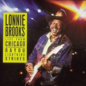 LONNIE BROOKS / ロニー・ブルックス / LIVE FROM CHICAGO : BAYOU LIGHTNING STRIKES