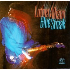 LUTHER ALLISON / ルーサー・アリスン / BLUE STREAK