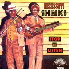 MISSISSIPPI SHEIKS / ミシシッピ・シークス / STOP AND LISTEN