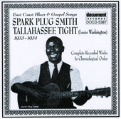 SPARK PLUG SMITH & TALLAHASSEE TIGHT / COMPLETE RECORDED WORKS IN CHRONOLOGICAL ORDER 1933 - 1934
