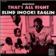SNOOKS EAGLIN / スヌークス・イーグリン / THAT'S ALL RIGHT